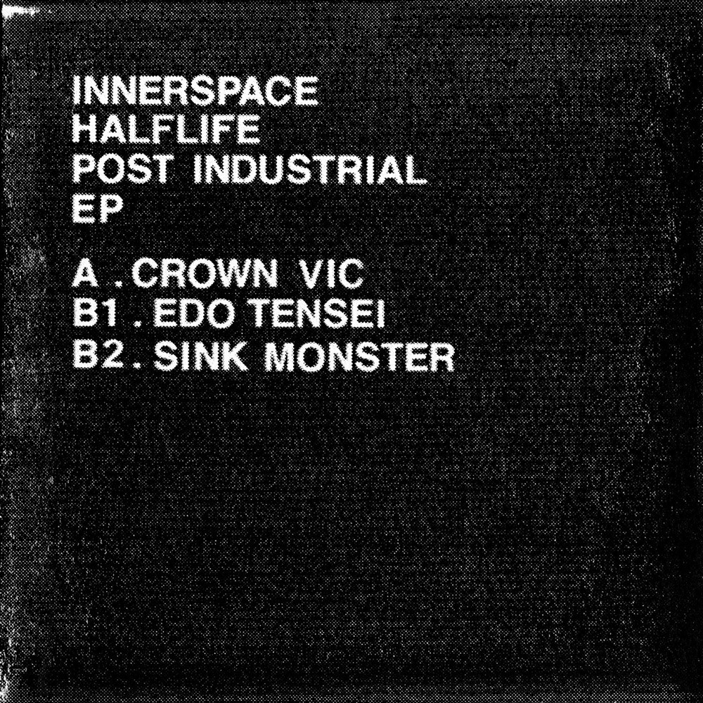 INNERSPACE HALFLIFE - Post Industrial [LTNC001] © Latency