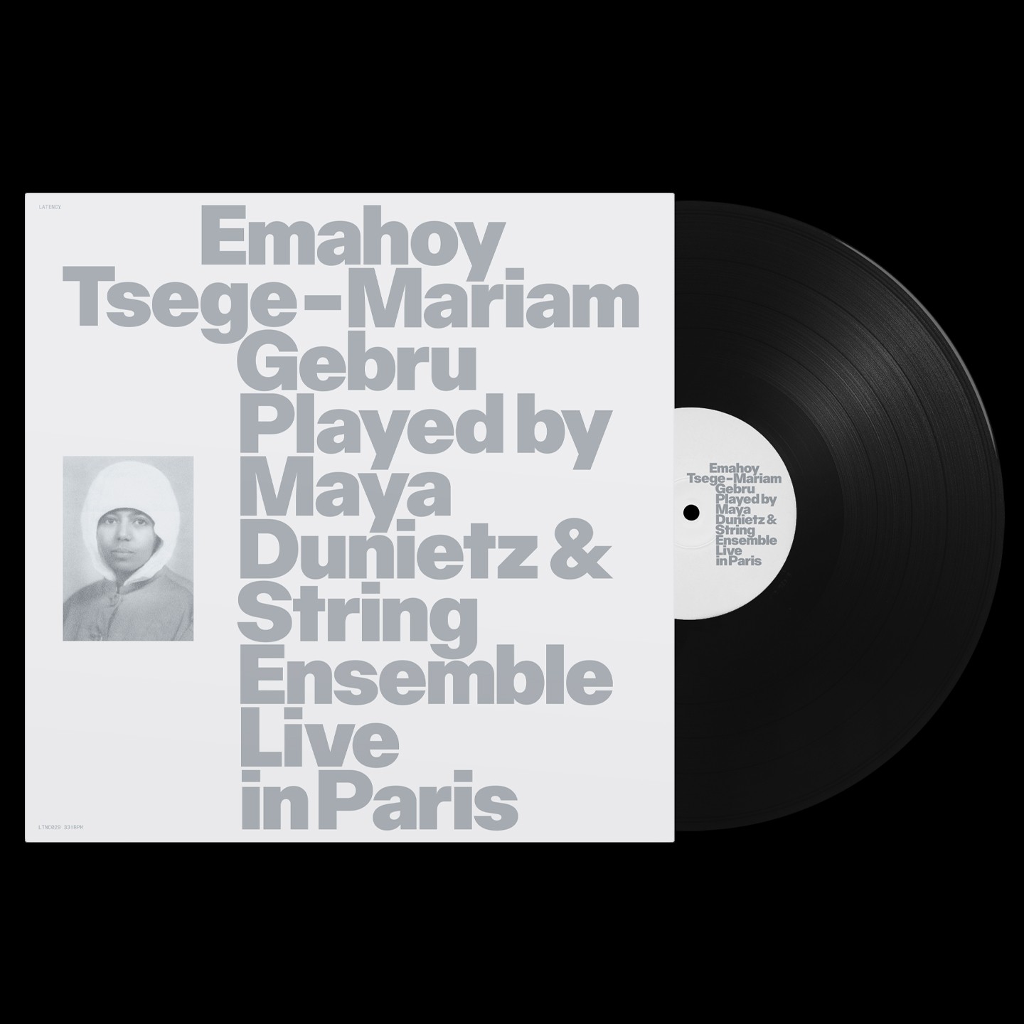 EMAHOY TSEGE MARIAM GEBRU - Maya Dunietz & String Ensemble, Live in Paris [LTNC029] © Latency